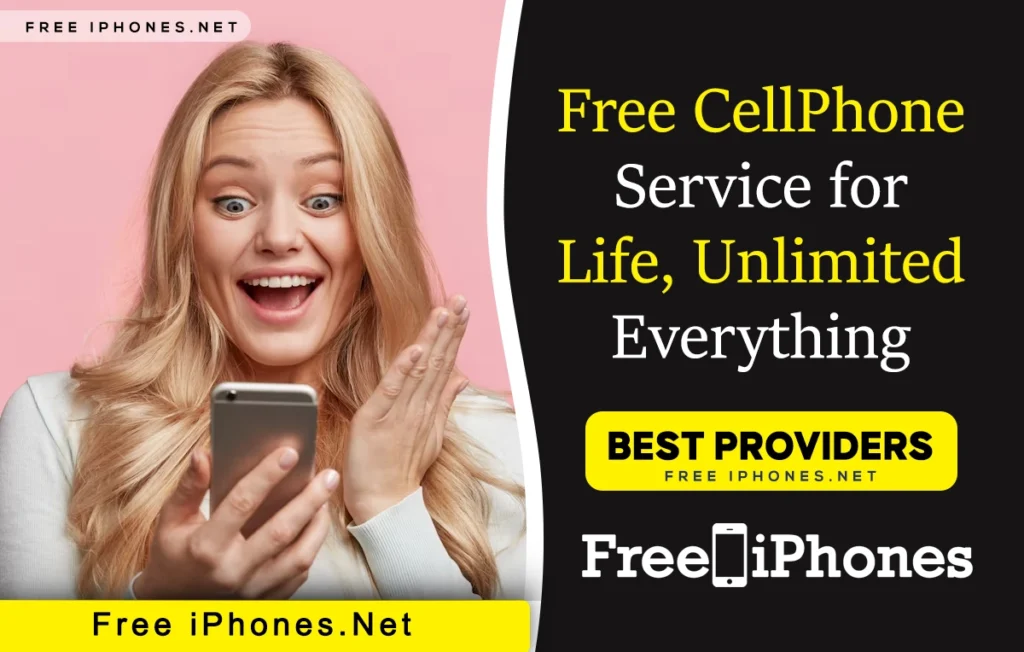 Free Cellphone Service for Life Unlimited Everything